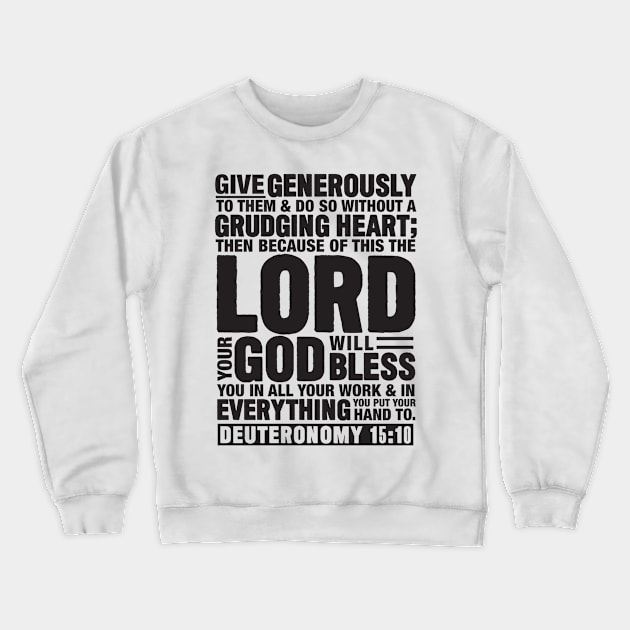 Deuteronomy 15:10 Crewneck Sweatshirt by Plushism